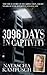 3,096 Days in Captivity: The True Story of My Abduction, Eight Years of Enslavement, and Escape