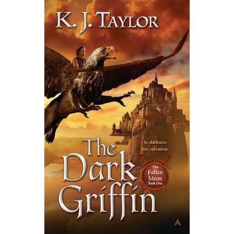The Dark Griffin The Fallen Moon 1 By K J Taylor