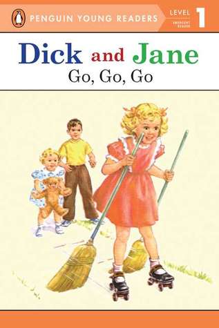 Go, Go, Go (Dick And Jane: Penguin Young Readers)