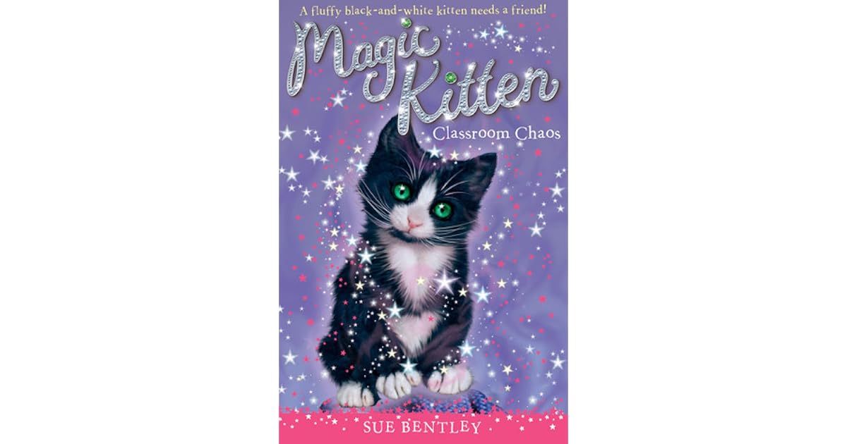 Classroom Chaos (Magic Kitten, #2) by Sue Bentley