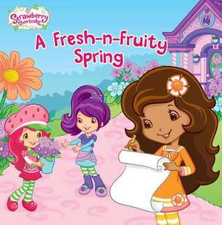 A Fresh-n-Fruity Spring (Strawberry Shortcake)