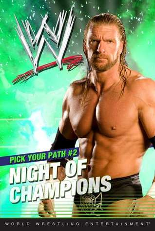 Night of Champions (WWE Pick Your Path, #2)