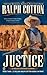 Justice: A Ralph Cotton Cla...