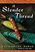 A Slender Thread