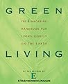 Green Living: The E Magazine Handbook for Living Lightly on the Earth Green Living: The E Magazine Handbook for Living Lightly on the Earth