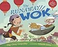 The Runaway Wok: A Chinese New Year Tale