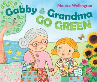 Gabby and Grandma Go Green (Hardcover)