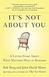 It's Not About You by Bob Burg