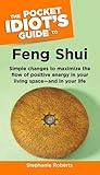 The Pocket Idiot's Guide to Feng Shui