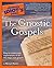 The Complete Idiot's Guide to the Gnostic Gospels by J. Michael Matkin