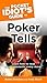 The Pocket Idiot's Guide to Poker Tells by Bobbi Dempsey