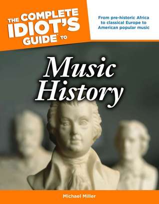 The Complete Idiot's Guide to Music History (Paperback)