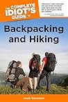 The Complete Idiot's Guide to Backpacking and Hiking The Complete Idiot's Guide to Backpacking and Hiking