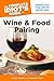 The Complete Idiot's Guide to Wine and Food Pairing