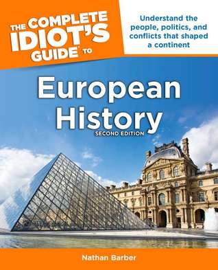 The Complete Idiot's Guide to European History (Paperback)