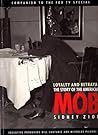 Loyalty and Betrayal: The Story of the American Mob Loyalty and Betrayal: The Story of the American Mob