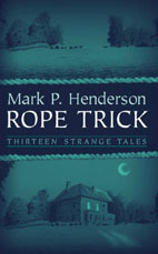 Rope Trick : Thirteen Strange Tales (Hardcover)