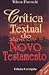 Critica Textual Do Novo Testamento by Wilson Paroschi Critica Textual Do Novo Testamento by Wilson Paroschi