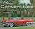 Classic Convertibles: Over 35 Timeless Open-Top Designs