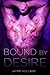 Bound by Desire (Wonderland: King of Diamonds)