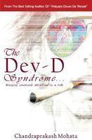 The Dev - D Syndrome. . . Bringing Emotional Attyachar To A Halt (Paperback)