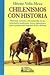 Chilenismos Con Historia by Héctor Velis-Meza