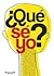 ¿Qué sé yo? by Eliana Araneda