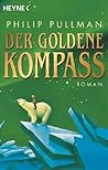 Der Goldene Kompass by Philip Pullman