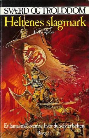 Heltenes slagmark (Sværd og trolddom, #24)