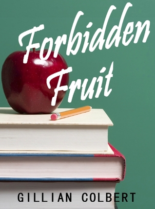 Forbidden Fruit (Friends and Lovers, #1)