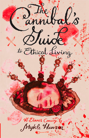 The Cannibal's Guide to Ethical Living (Paperback)