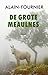 De grote Meaulnes by Alain-Fournier