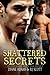 Shattered Secrets (In the S...