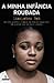 A Minha Infância Roubada by Diaryatou Bah