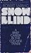 Snowblind by Robert Sabbag