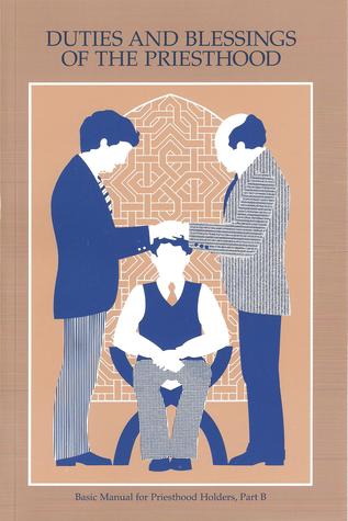 Duties and Blessings of the Priesthood: Basic Manual For Priesthood Holders, Part B (Paperback)