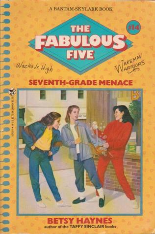 Seventh-Grade Menace (The Fabulous Five, #14)