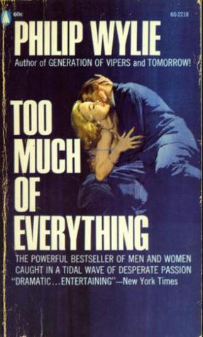 Too Much of Everything