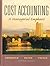 Cost Accounting: A Managerial Emphasis [with Student CD]