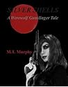 Silver Shells (A Werewolf Gunslinger Tale, #1)