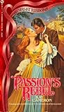 Passion's Rebel by Kay Cameron