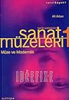 Müze ve Modernlik - Tarih Sahneleri - Sanat Müzeleri 1 by Ali Artun Müze ve Modernlik - Tarih Sahneleri - Sanat Müzeleri 1 by Ali Artun