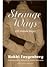 Strange Ways; of fremde Vegn