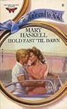 Hold Fast Till Dawn by Mary Haskell