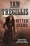 Bitter Seeds by Ian Tregillis