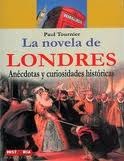 Portada de La novela de Londres. Anécdotas y Curiosidades Históricas, de Paul Tournier