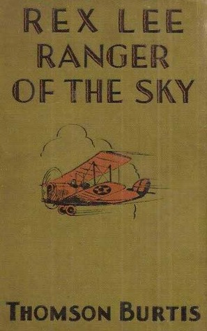Rex Lee, Ranger of the Sky (The Rex Lee Flying Stories, #3)