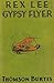 Rex Lee, Gypsy Flyer (The R...