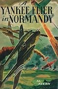 A Yankee Flier in Normandy