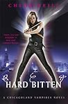 Hard Bitten by Chloe Neill Hard Bitten by Chloe Neill